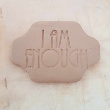 Load image into Gallery viewer, I Am Enough Stamp
